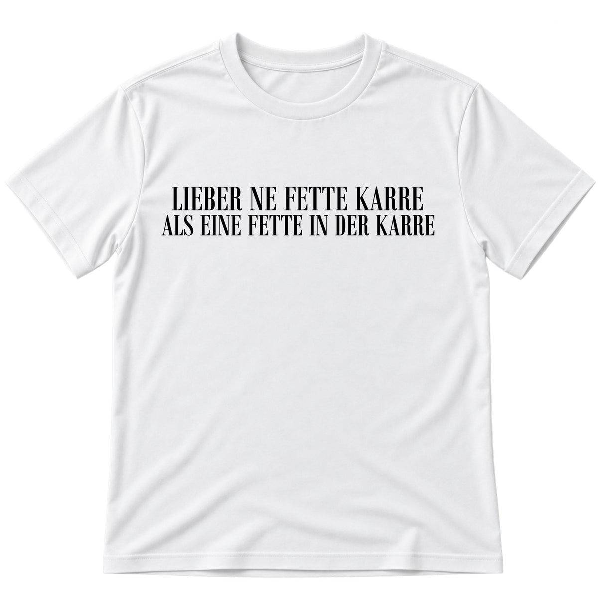 Fette Karre T-Shirt