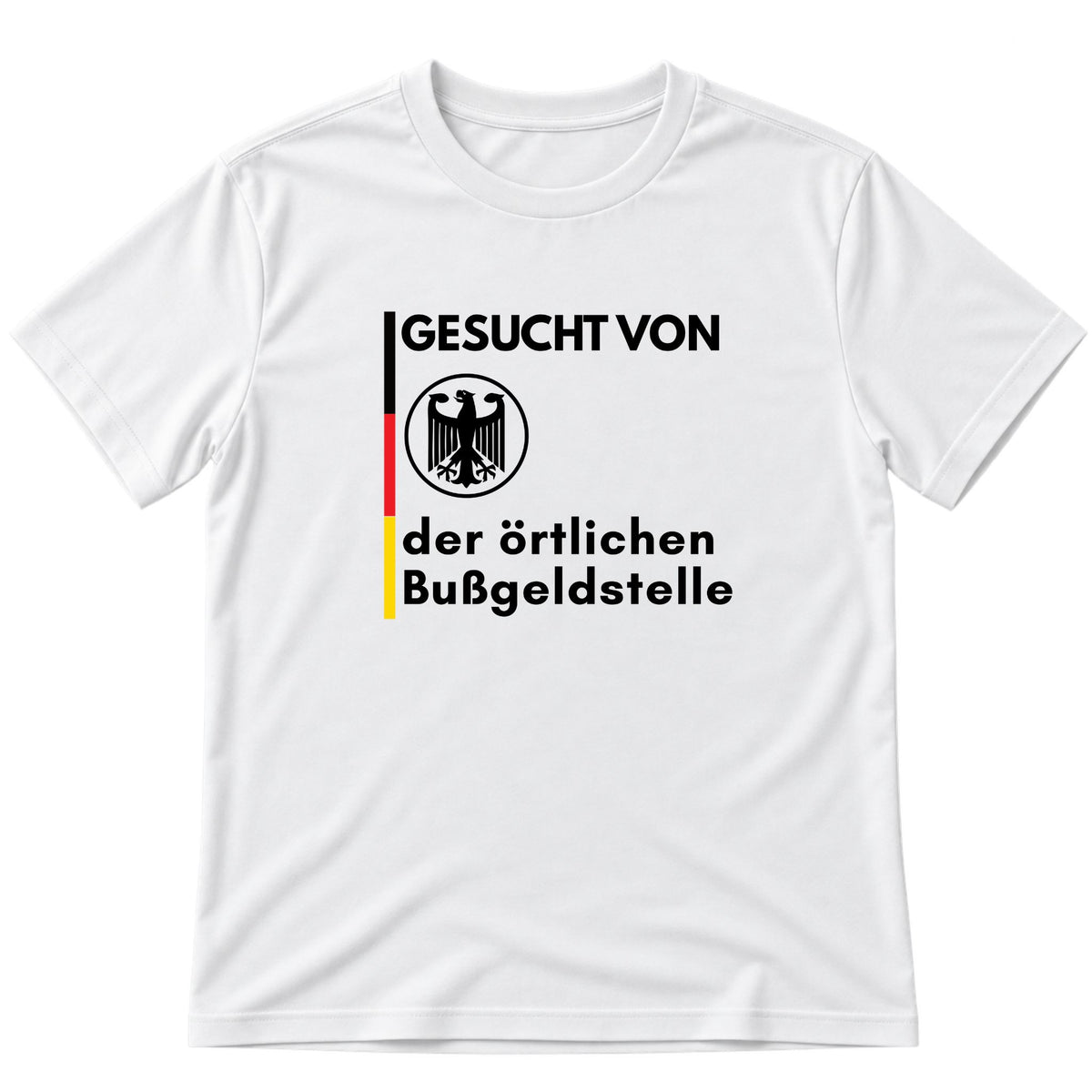 Gesucht von der Bußgeldstelle T-Shirt