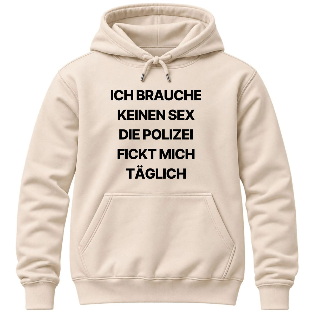 Ich brauche keinen Sex Hoodie