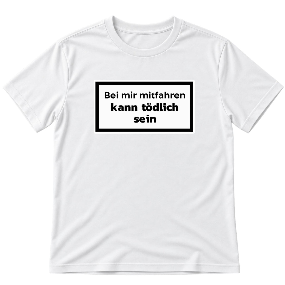 Kann tödlich sein T-Shirt