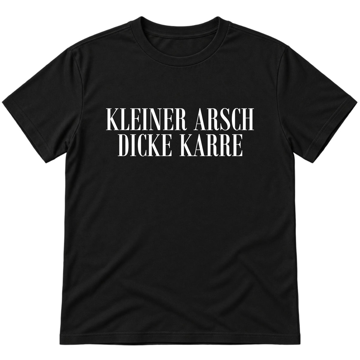 Kleiner Arsch T-Shirt