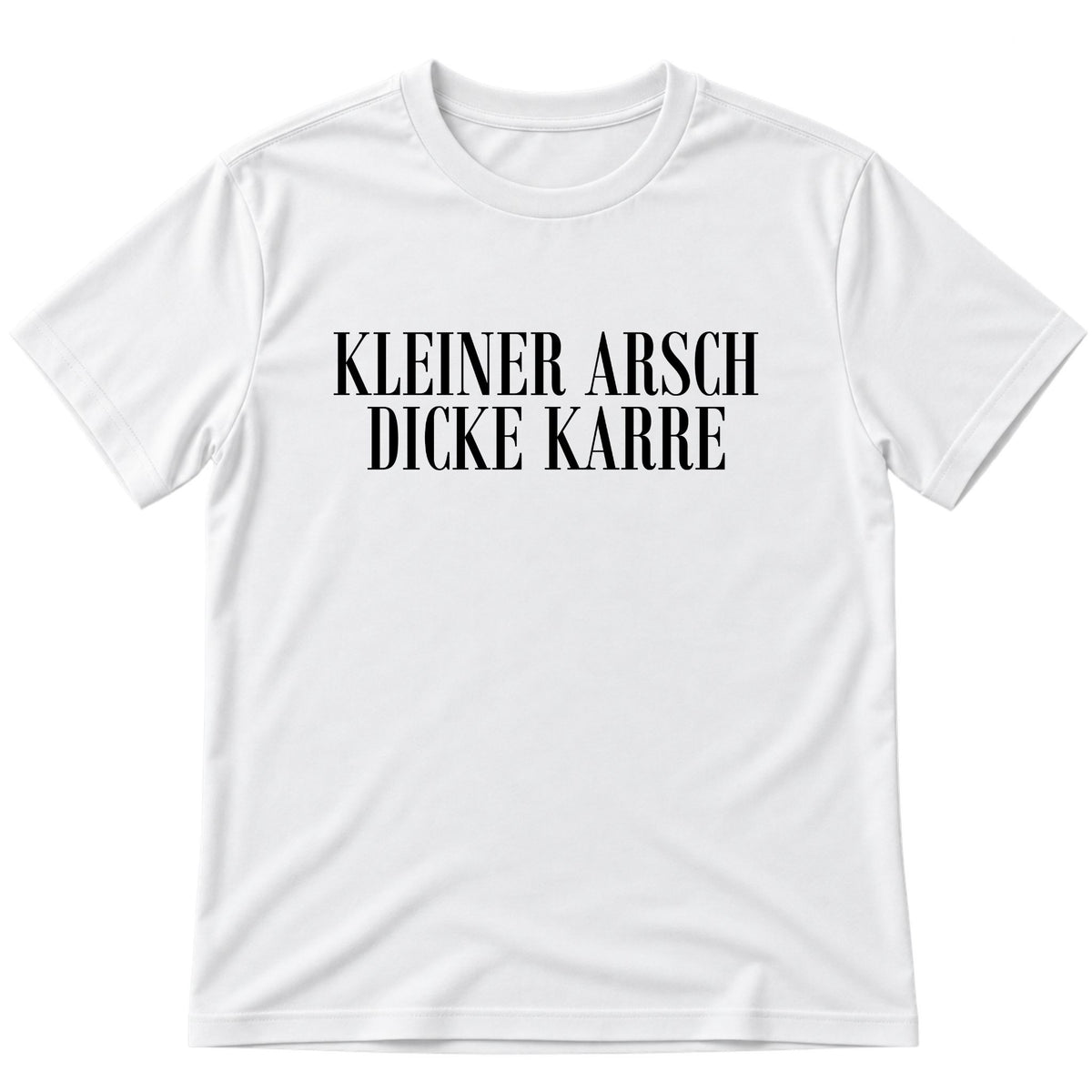 Kleiner Arsch T-Shirt
