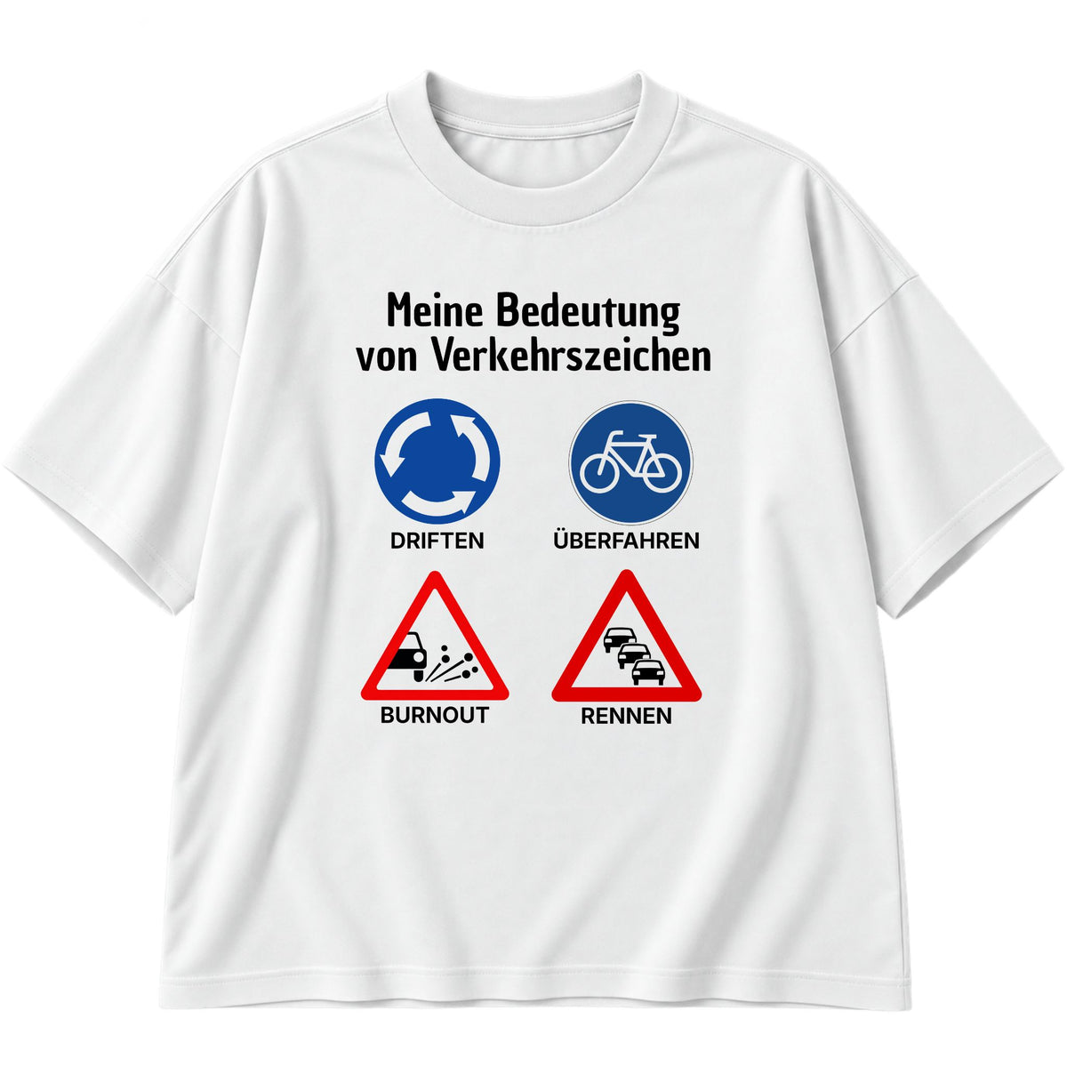 Meine Bedeutung von Verkehrszeichen Oversized T-Shirt