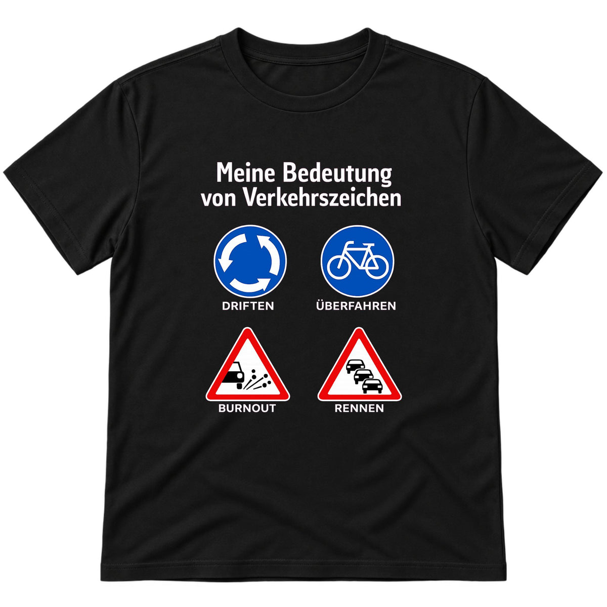 Meine Bedeutung von Verkehrszeichen T-Shirt