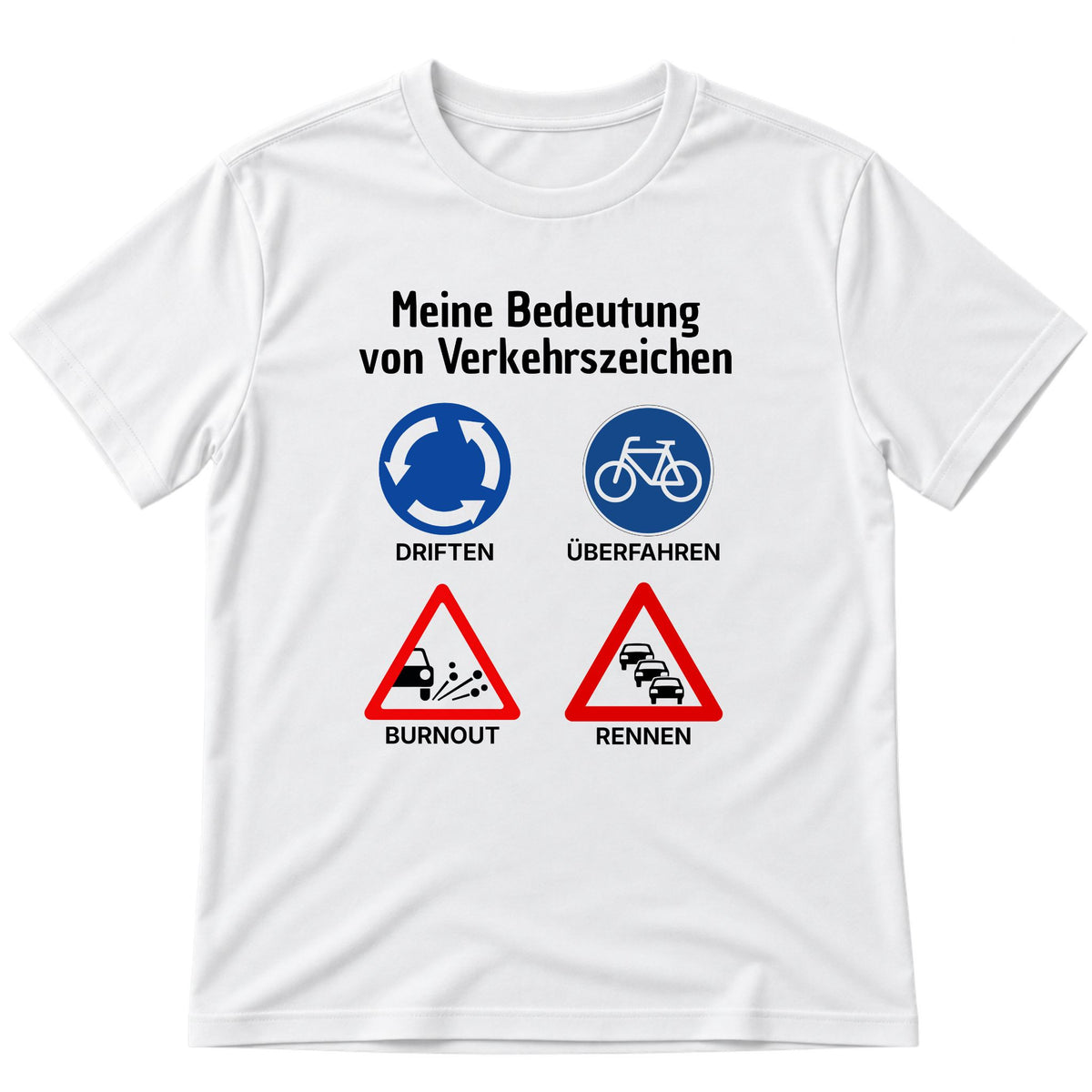 Meine Bedeutung von Verkehrszeichen T-Shirt