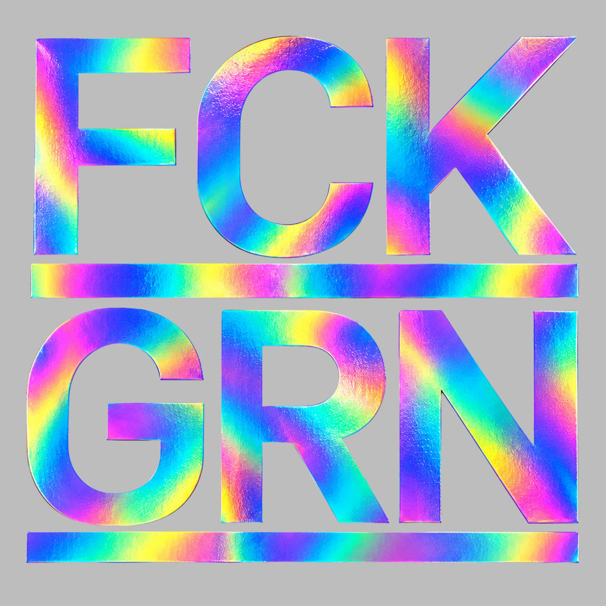 FCK GRN Sticker