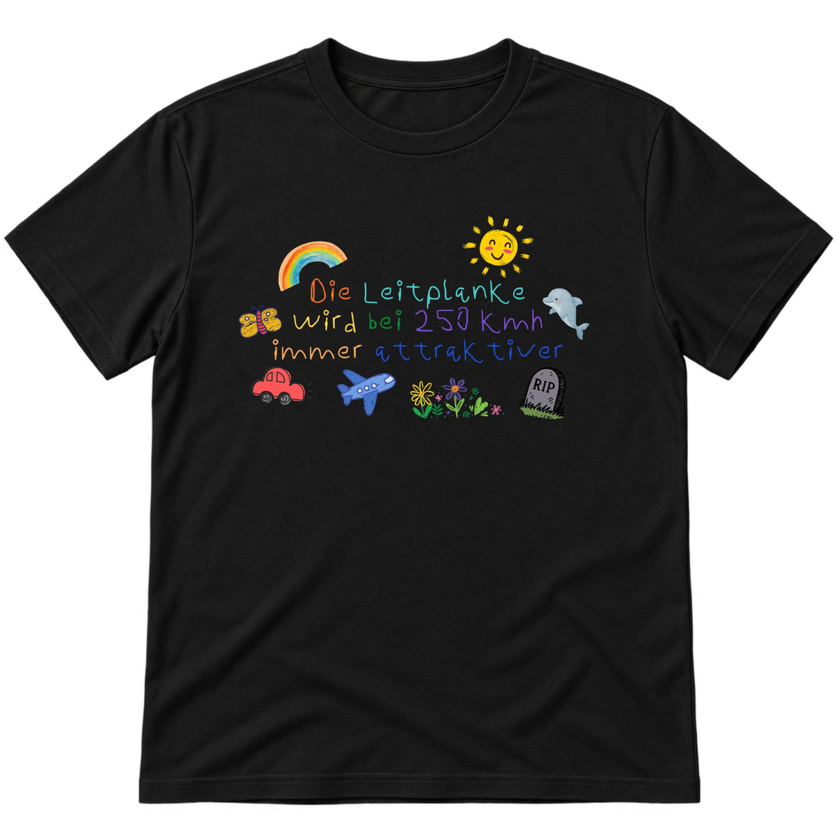Die Leitplanke wird bei 250 immer attraktiver T-Shirt