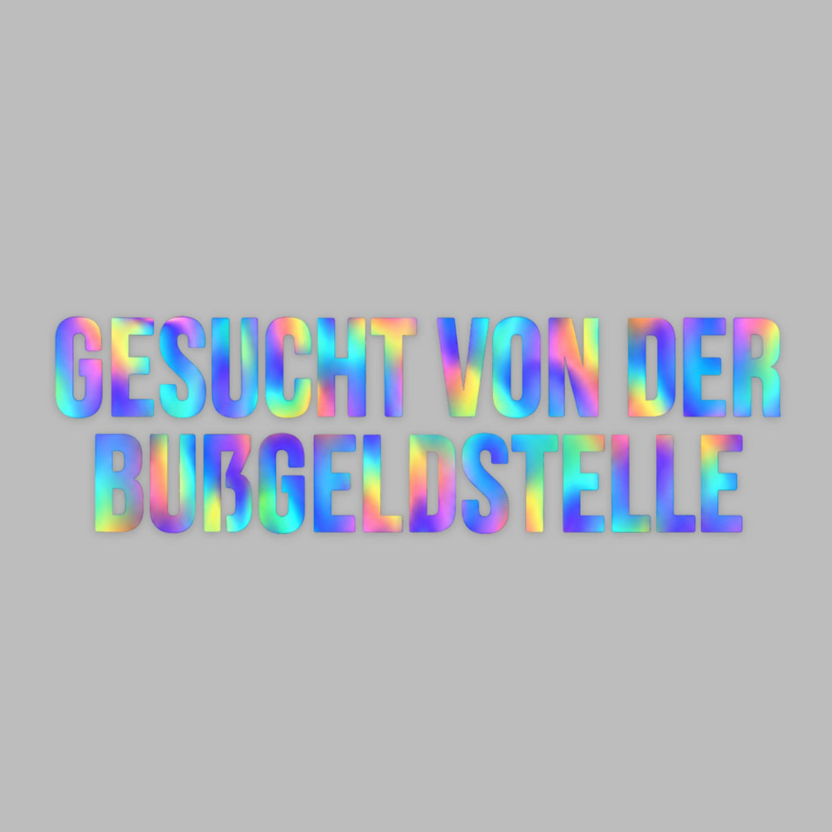 Gesucht von der Bußgeldstelle Sticker