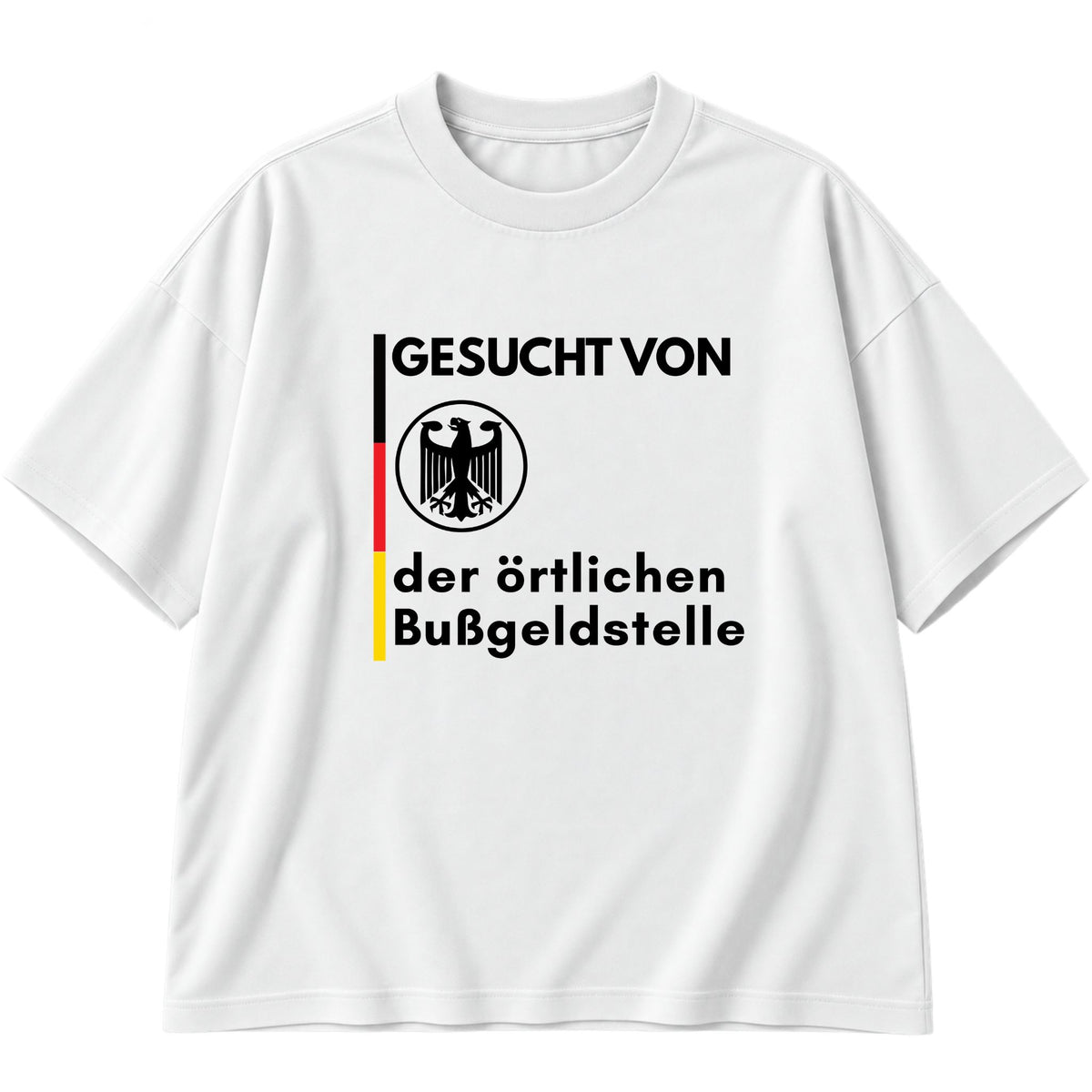 Gesucht von der Bußgeldstelle Oversized T-Shirt