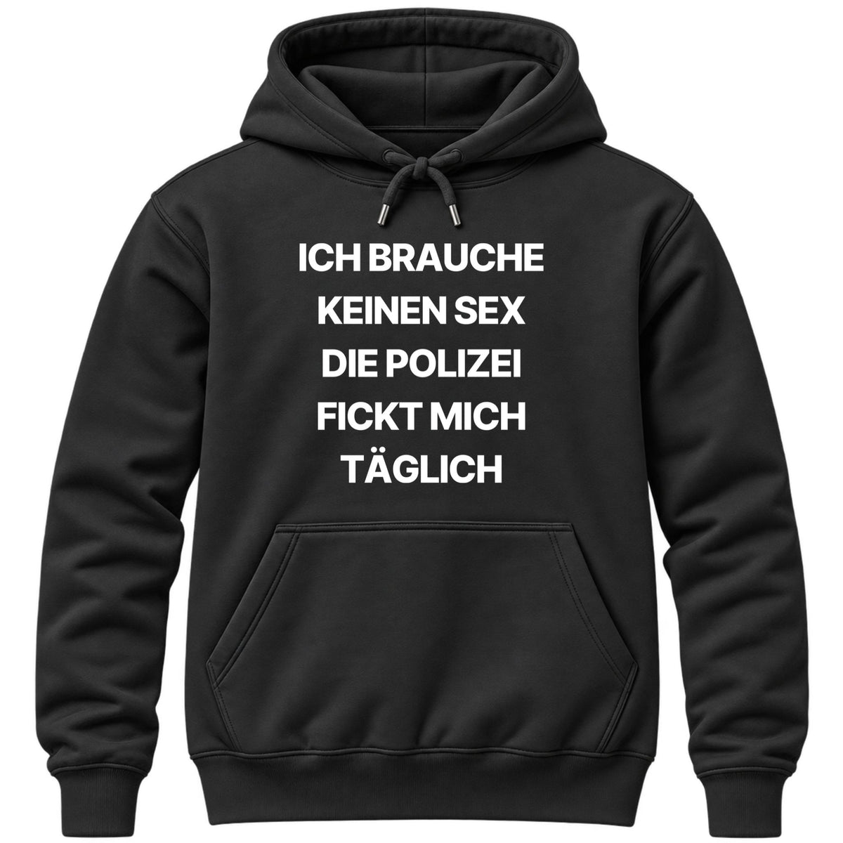 Ich brauche keinen Sex Hoodie