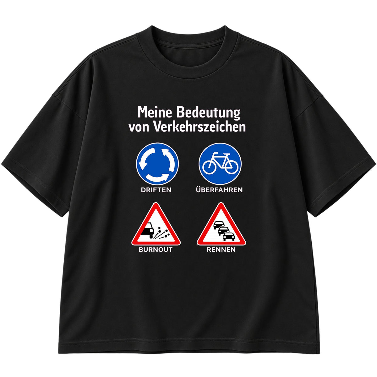 Meine Bedeutung von Verkehrszeichen Oversized T-Shirt