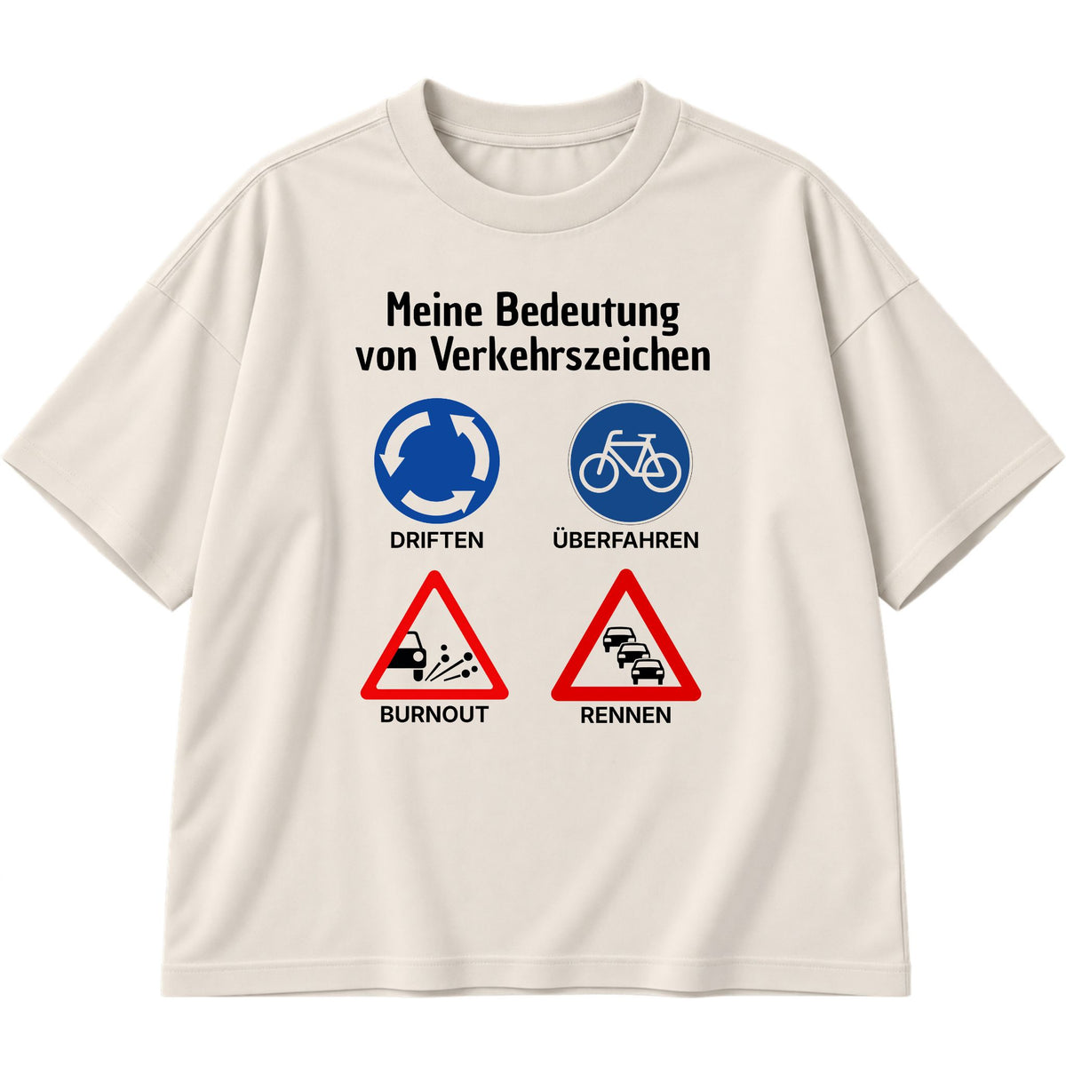 Meine Bedeutung von Verkehrszeichen Oversized T-Shirt